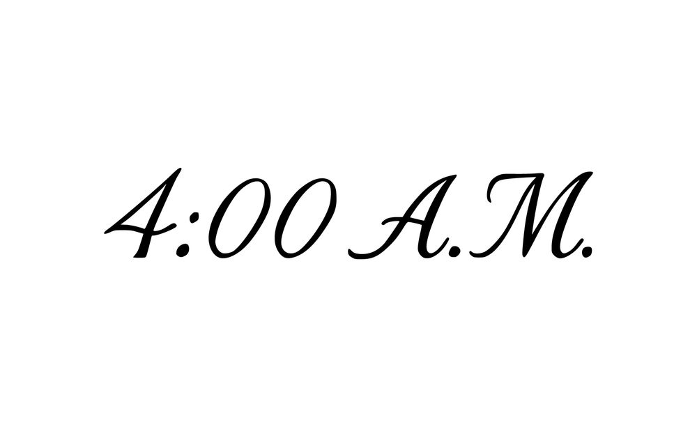 4:00 A.M.